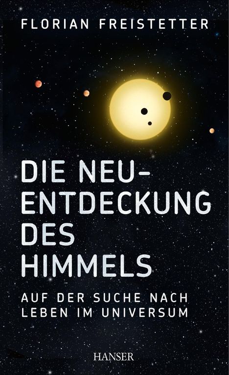 Florian Freistetter: Die Neuentdeckung des Himmels, Buch