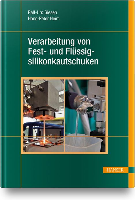 Ralf-Urs Giesen: Verarbeitung von Fest- und Flüssigsilikonkautschuken, Buch