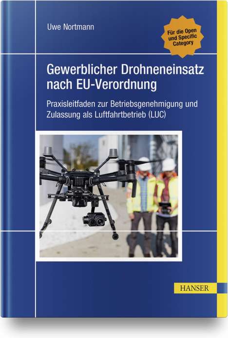 Uwe Nortmann: Gewerblicher Drohneneinsatz nach EU-Verordnung, Buch
