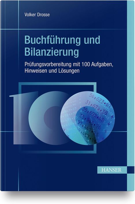 Volker Drosse: Buchführung und Bilanzierung - Prüfungsvorbereitung mit 100 Aufgaben, Hinweisen und Lösungen, Buch