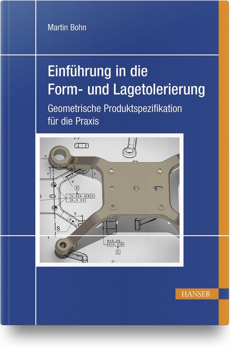Martin Bohn: Einführung in die Form- und Lagetolerierung, Buch