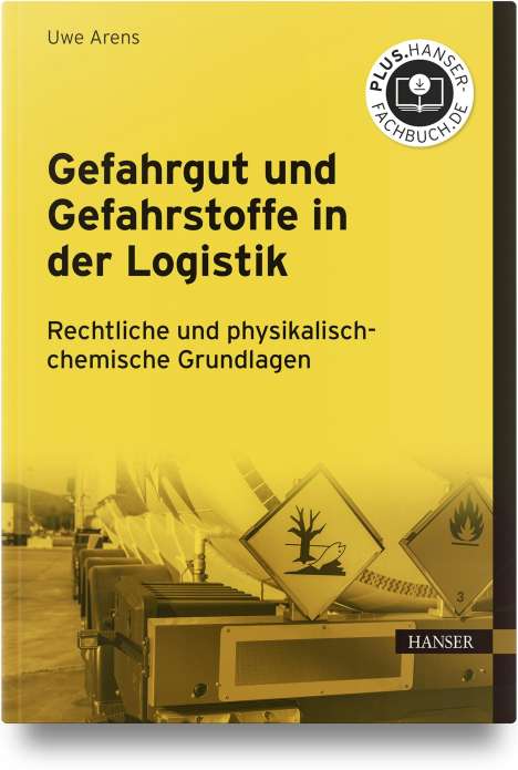 Uwe Arens: Gefahrgut und Gefahrstoffe in der Logistik, Buch
