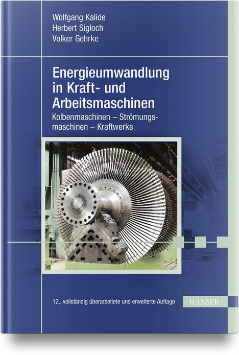 Wolfgang Kalide: Energieumwandlung in Kraft- und Arbeitsmaschinen, Buch