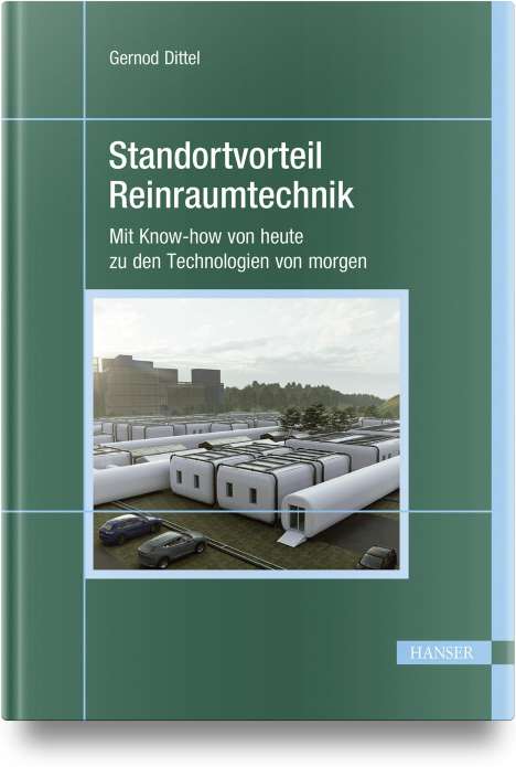 Gernod Dittel: Standortvorteil Reinraumtechnik, Buch