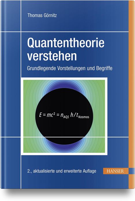 Thomas Görnitz: Quantentheorie verstehen, Buch