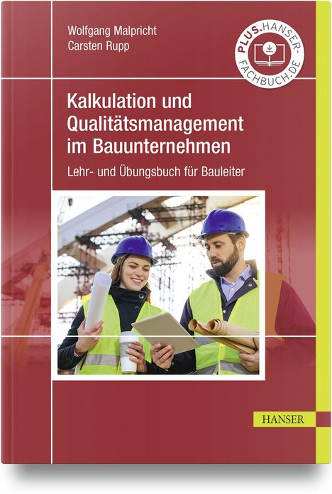 "Kalkulation und Qualitätsmanagement im Bauunternehmen. Lehr- und Übungsbuch. Zwei Bauleiter mit Helmen und Plänen."