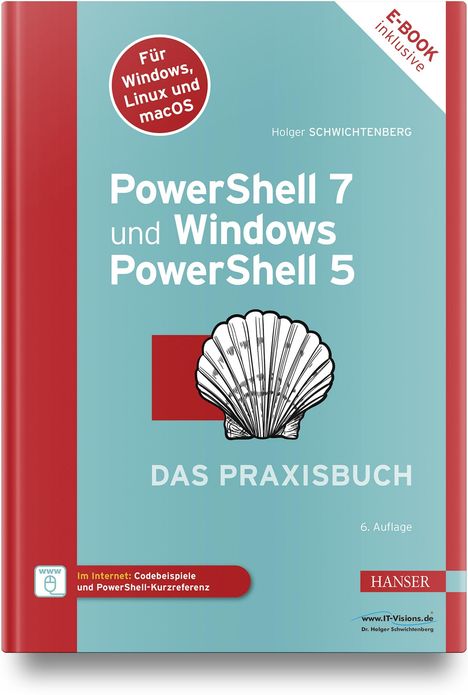 Holger Schwichtenberg: PowerShell 7 und Windows PowerShell 5 - das Praxisbuch, 1 Buch und 1 Diverse