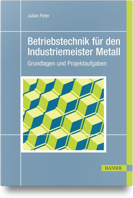 "Betriebstechnik für den Industriemeister Metall. Grundlagen und Projektaufgaben." Geometrisches Würfelmuster.
