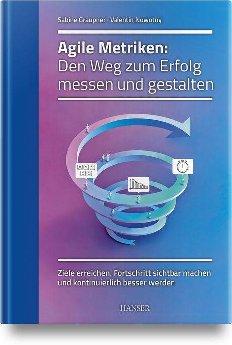 Sabine Graupner: Agile Metriken: Den Weg zum Erfolg messen und gestalten, Buch