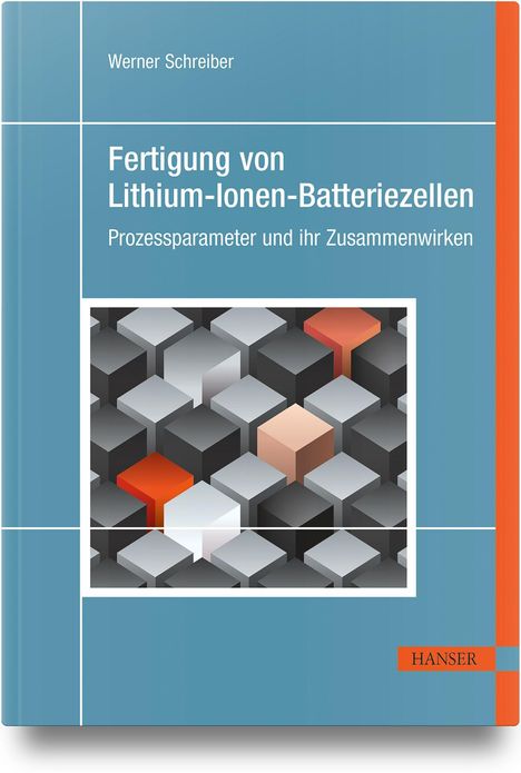 „Fertigung von Lithium-Ionen-Batteriezellen“. Illustration von Würfeln in Grautönen und Orange, mit einem blauen Buchumschlag.