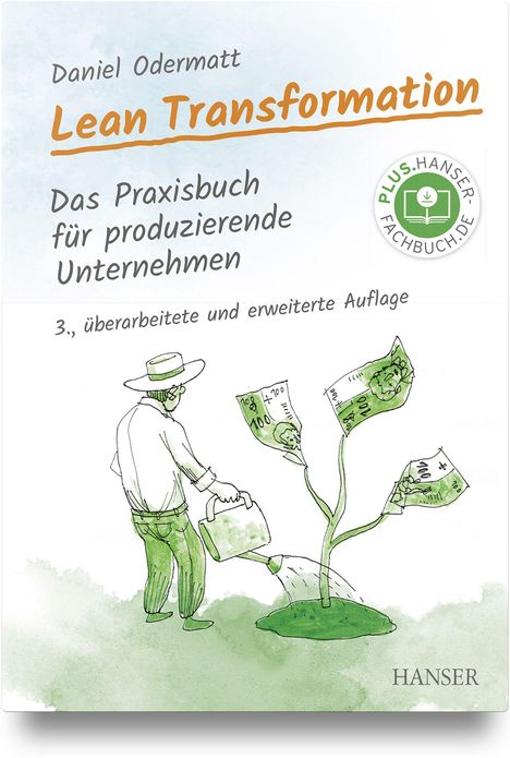 "Lean Transformation: Das Praxisbuch für produzierende Unternehmen. Illustration: Mann gießt Pflanze mit Geldblättern."