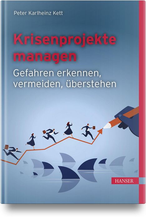 Texte: "Krisenprojekte managen", "Gefahren erkennen, vermeiden, überstehen". Illustration: Menschen laufen mit Koffern über Haifischflossen.