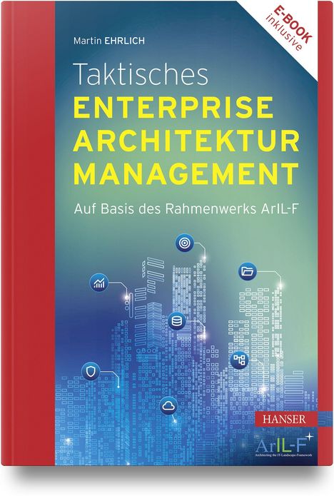 "Taktisches Enterprise Architektur Management" von Martin Ehrlich. Stadt-Silhouette mit digitalen Symbolen, Hanser-Verlag.