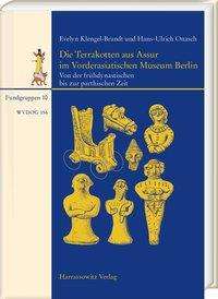 Evelyn Klengel-Brandt: Klengel-Brandt, E: Terrakotten aus Assur im Vorderasiatische, Buch