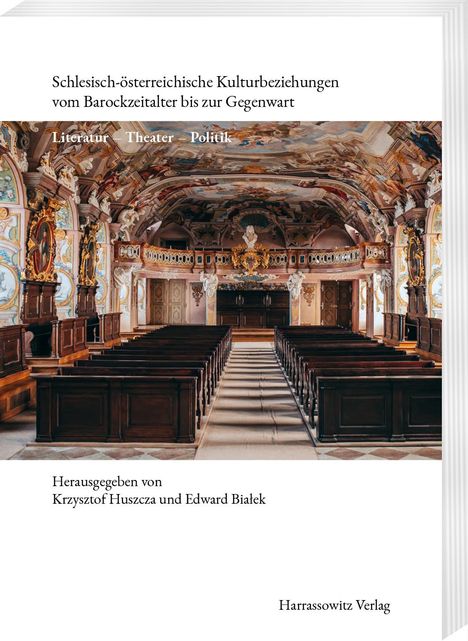 Schlesisch-österreichische Kulturbeziehungen vom Barockzeitalter bis zur Gegenwart, Buch