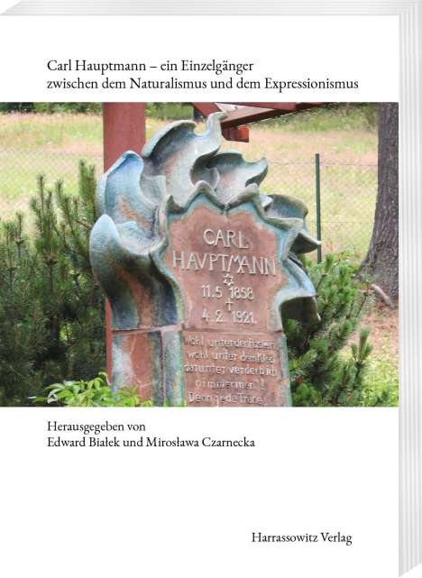 Carl Hauptmann - ein Einzelgänger zwischen dem Naturalismus und dem Expressionismus, Buch
