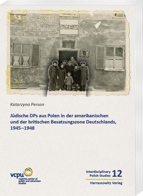 Katarzyna Person: Jüdische DPs aus Polen in der amerikanischen und der britischen Besatzungszone Deutschlands, 1945-1948, Buch