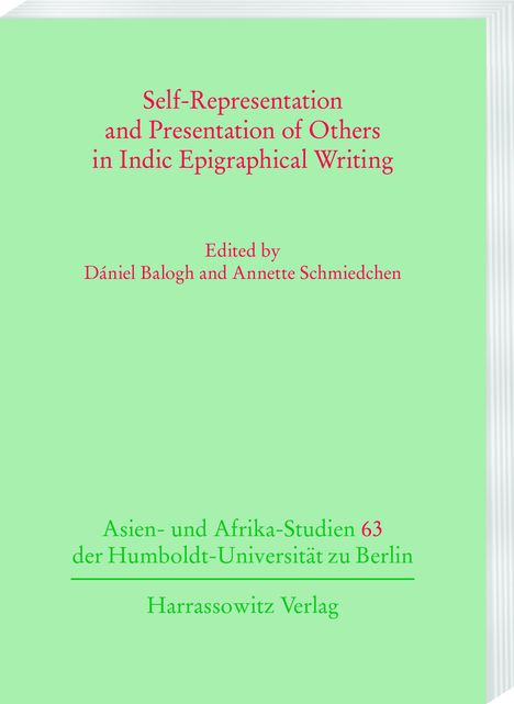 Self-Representation and Presentation of Others in Indic Epigraphical Writing, Buch
