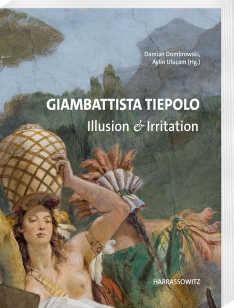 Damian Dombrowski: Giambattista Tiepolo. Illusion &amp; Irritation, Buch