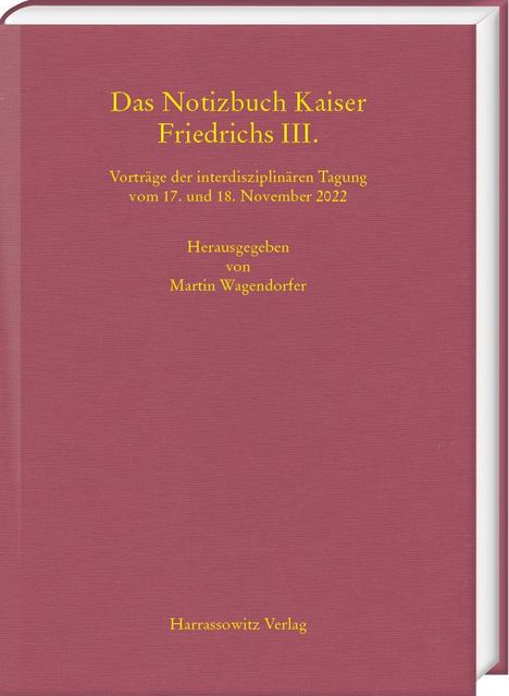 Das Notizbuch Kaiser Friedrichs III., Buch