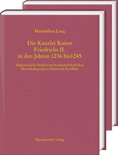 Zwei rote Bücher mit gelber Schrift. Titel: "Die Kanzlei Kaiser Friedrichs II. in den Jahren 1236 bis 1245".