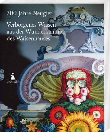 300 Jahre Neugier. Verborgenes Wissen aus der Wunderkammer des Waisenhauses. Illustration von floralen und barocken Elementen.