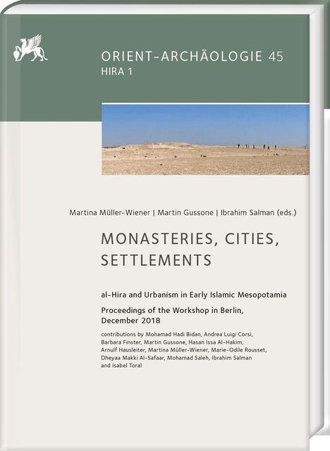 "ORIENT-ARCHÄOLOGIE 45 HIRA 1. MONASTERIES, CITIES, SETTLEMENTS. Bild eines Wüstenareals mit einigen Menschen im Hintergrund."