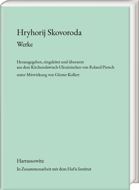 Grüner Buchumschlag mit Titel "Hryhorij Skovoroda Werke", Herausgeber genannt, Verlag "Harrassowitz".