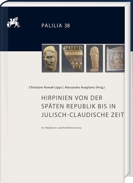 "PALILIA 38" steht oben. Darunter "HIRPINIEN VON DER SPÄTEN REPUBLIK BIS IN JULISCH-CLAUDISCHE ZEIT". Bilder von Skulpturen.