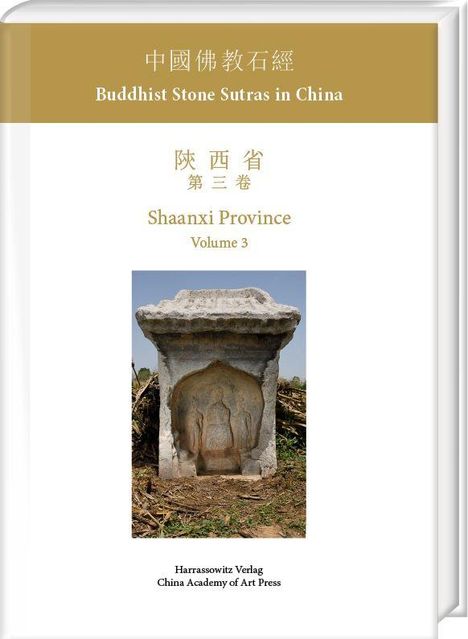 "Buddhist Stone Sutras in China, Shaanxi Province, Volume 3." Ein steinernes Monument auf einer Wiese.