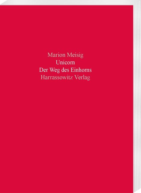 Marion Meisig, Unicorn, Der Weg des Einhorns, Harrassowitz Verlag; roter Hintergrund, weiße Schrift.