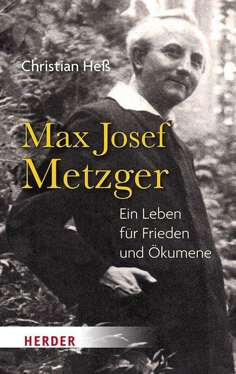 Christian Heß: Max Josef Metzger, Buch