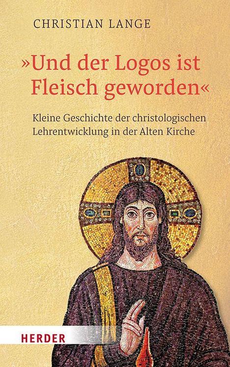 Christian Lange (geb. 1974): "Und der Logos ist Fleisch geworden", Buch