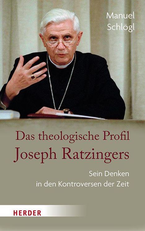 Text: "Manuel Schögl, Das theologische Profil Joseph Ratzingers, Sein Denken in den Kontroversen der Zeit".  
Ein Mann in kirchlichem Gewand.