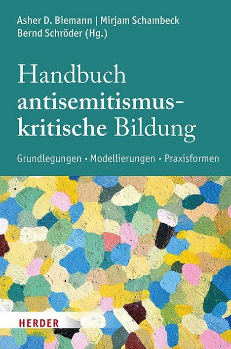 "Handbuch antisemitismuskritische Bildung. Grundlegungen, Modellierungen, Praxisformen. Bunte Farbkleckse unten."