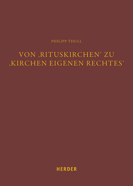 Text: „Von ‚Rituskirchen‘ zu ‚Kirchen eigenen Rechtes‘“. Autorenname und Verlag oben und unten in Gelb auf dunkelrotem Hintergrund.