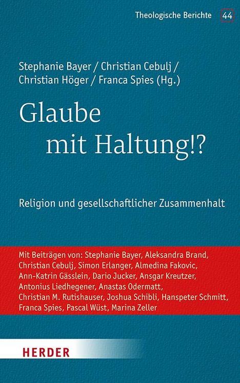Buchtitel: Glaube mit Haltung!? Über Religion und gesellschaftlichen Zusammenhalt. Herausgeber: Bayer, Cebulj, Höger, Spies.