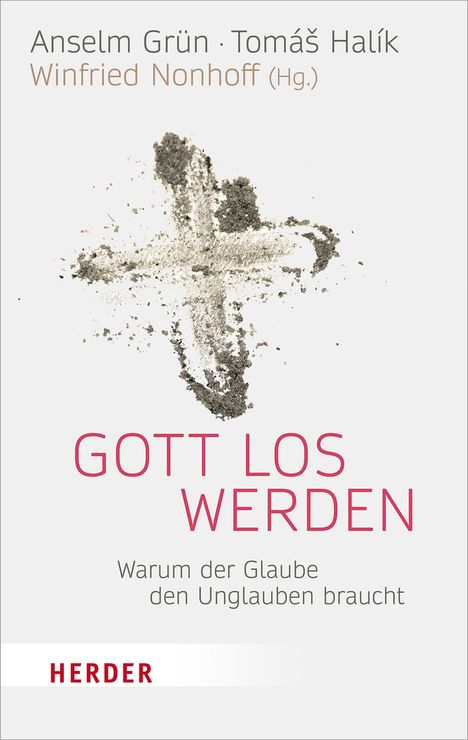 Anselm Grün: Gott los werden, Buch