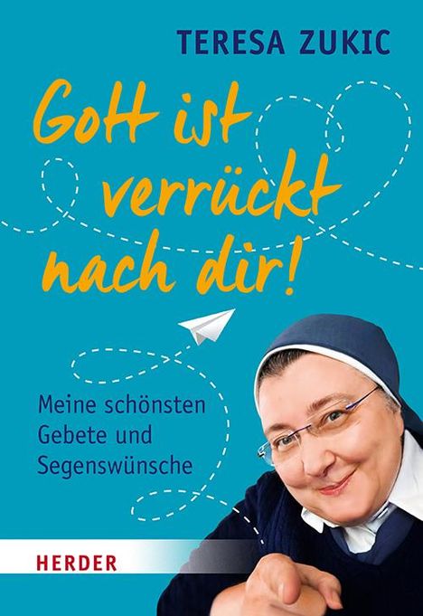 Teresa Zukic: Gott ist verrückt nach dir!, Buch