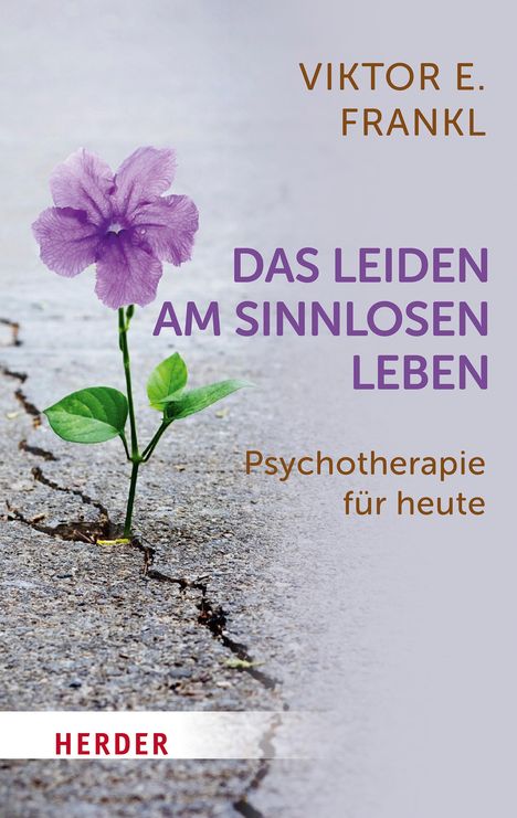 Viktor E. Frankl: Das Leiden am sinnlosen Leben, Buch