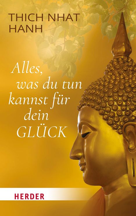 Thich Nhat Hanh: Alles, was du tun kannst für dein Glück, Buch