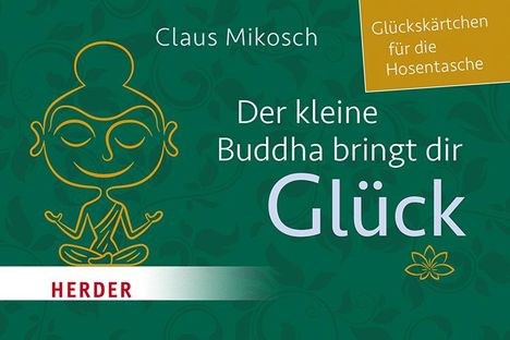 Claus Mikosch: Der kleine Buddha bringt dir Glück, Buch