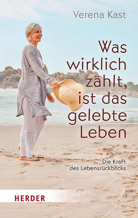 Verena Kast: Was wirklich zählt, ist das gelebte Leben, Buch