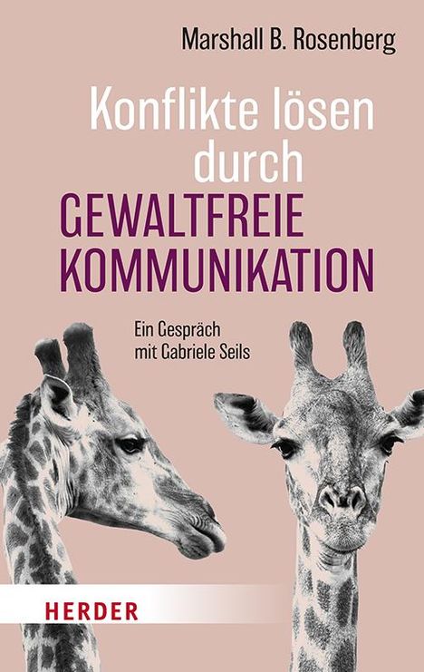 Marshall B. Rosenberg: Konflikte lösen durch Gewaltfreie Kommunikation, Buch