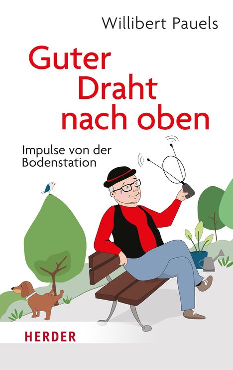 Willibert Pauels: Guter Draht nach oben, Buch