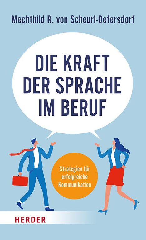 Mechthild R. von Scheurl-Defersdorf: Die Kraft der Sprache im Beruf, Buch