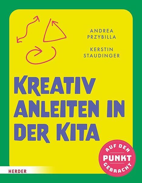 Andrea Przybilla: Kreativ anleiten in der Kita, Buch