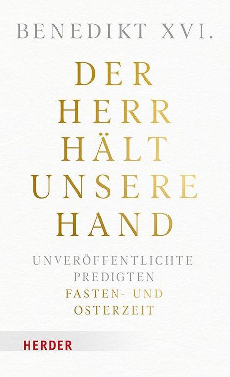 Benedikt XVI: Der Herr hält unsere Hand, Buch