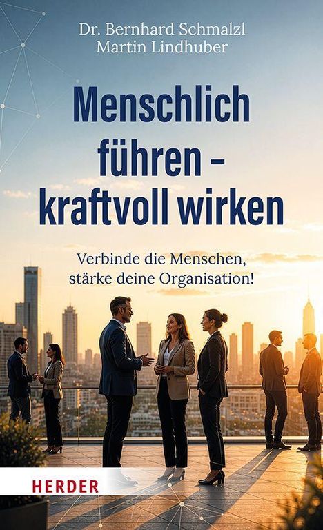 „Menschlich führen – kraftvoll wirken“, „Verbinde die Menschen, stärke deine Organisation!“ Skyline im Sonnenuntergang.