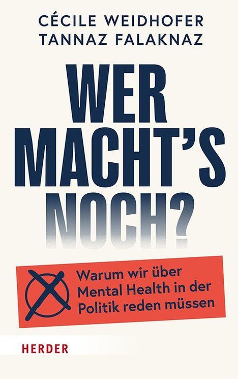 Text: "Wer macht's noch? Warum wir über Mental Health in der Politik reden müssen." Autoren: Cécile Weidhofer, Tannaz Falaknaz.